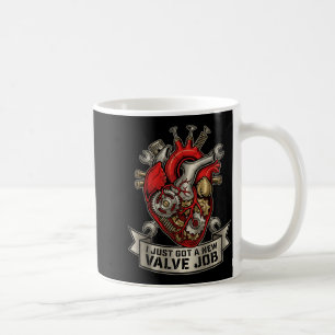 I Just Got A New Valve Job Mechanical Heart Art Coffee Mug