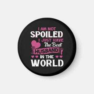 I Just Have The Best Husband In The World Magnet