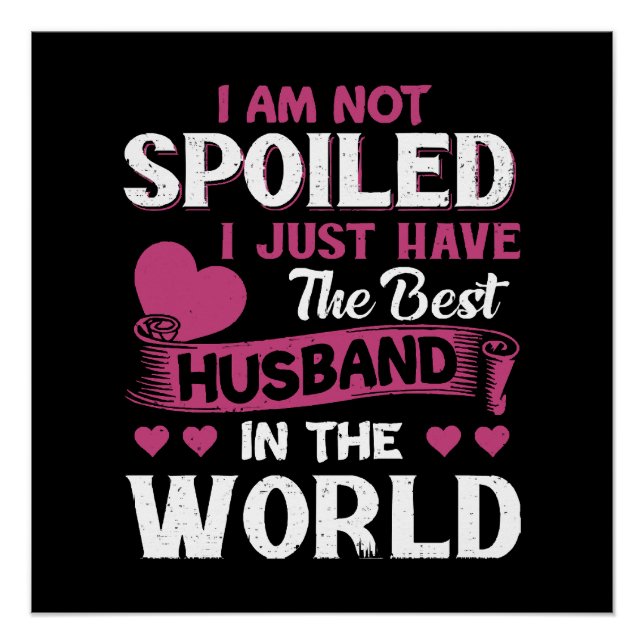 I Just Have The Best Husband In The World Poster (Front)