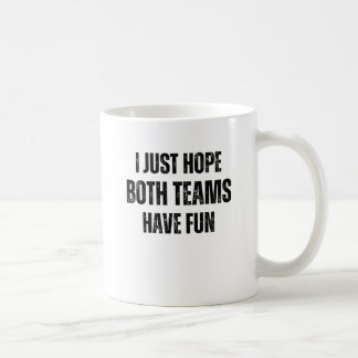 I Just Hope Both Teams Have Fun Vintage Football Coffee Mug