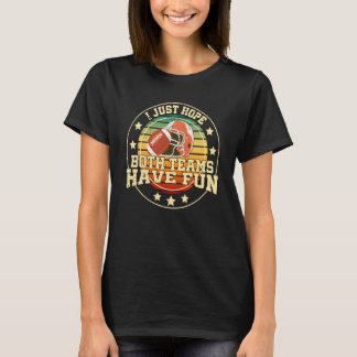 I Just Hope Both Teams Have Fun Vintage Retro Suns T-Shirt
