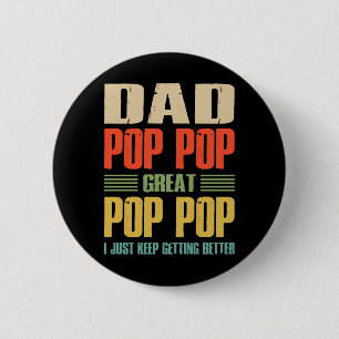 I Just Keep Getting Better 2 Inch Round Button