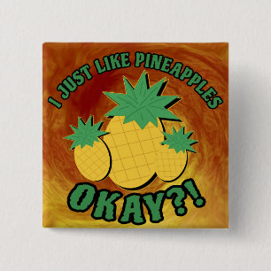I just like pineapples... 2 inch square button