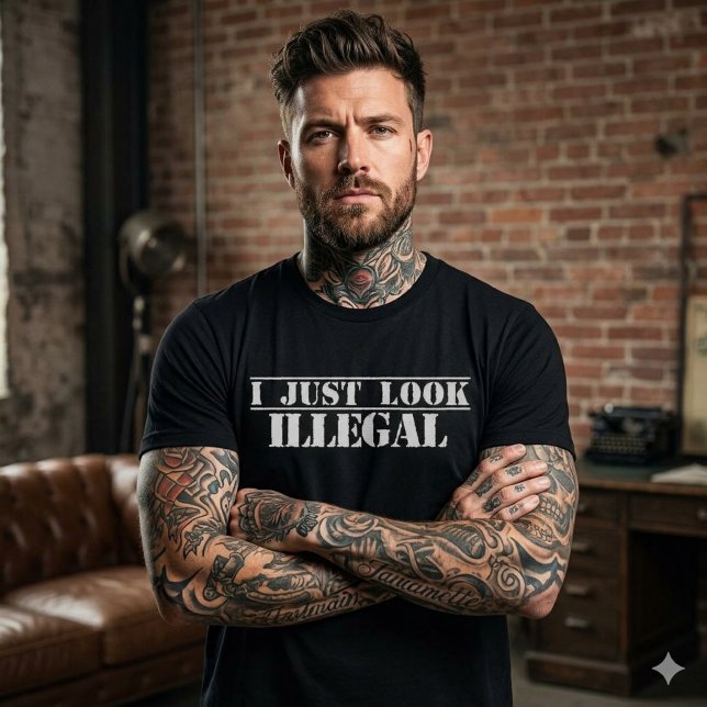 I just look illegal Mexican pride T-Shirt (Creator Uploaded)