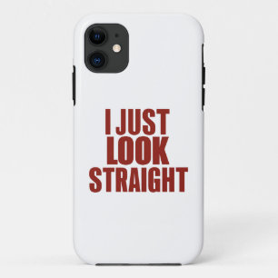 I Just Look Straight LGBT Gay Lesbian Pride Month  iPhone 11 Case