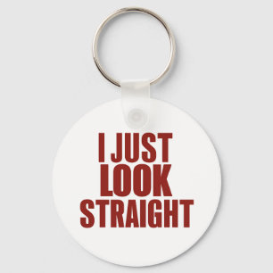 I Just Look Straight LGBT Gay Lesbian Pride Month Keychain