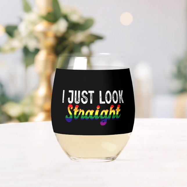I Just Look Straight LGBT Rainbow Pride Month  Stemless Wine Glass (Insitu (Wedding))