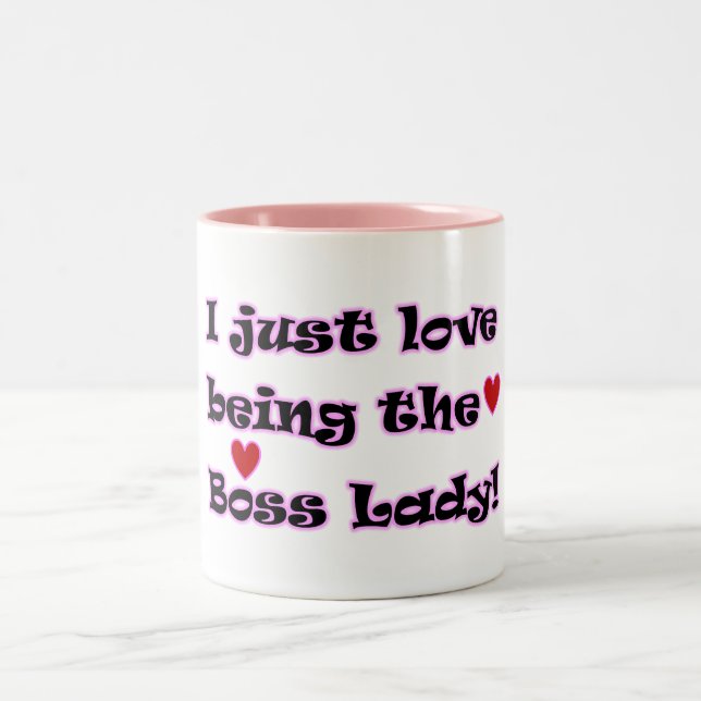 I Just Love Being The Boss Lady Mug (Center)