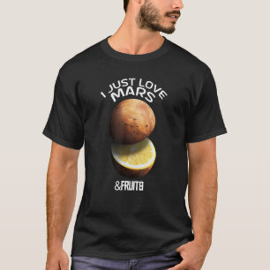 I Just Love Mars & Fruits For Astronomer Red Plane T-Shirt