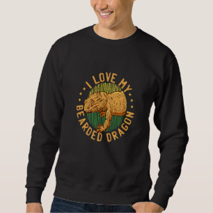 I Just Love My Bearded Dragon Animal Lizard Sweatshirt
