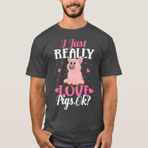 I Just Love Pigs Ok Pig Lover Kids Cute Pig Farmer T-Shirt