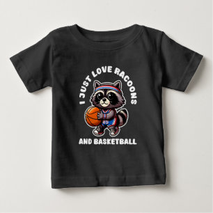 I Just Love Racoons And Basketball Sport Lover Baby T-Shirt