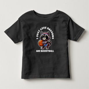 I Just Love Racoons And Basketball Sport Lover Toddler T-shirt
