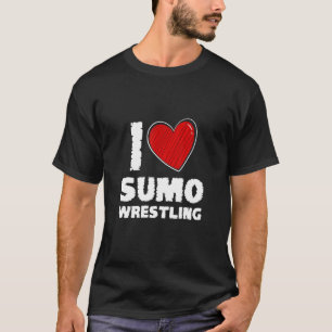 I Just Love Sumo Wrestling Body Contact Sport Sumo T-Shirt