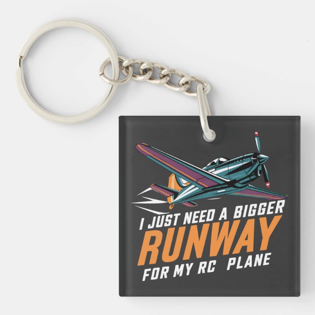 I Just Need a Bigger Runway for My RC Plane Funny Keychain (Front)