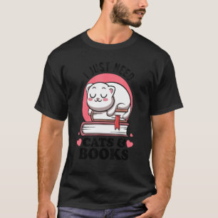 I Just Need Cats & Books Club Avid Readers Cats Bo T-Shirt