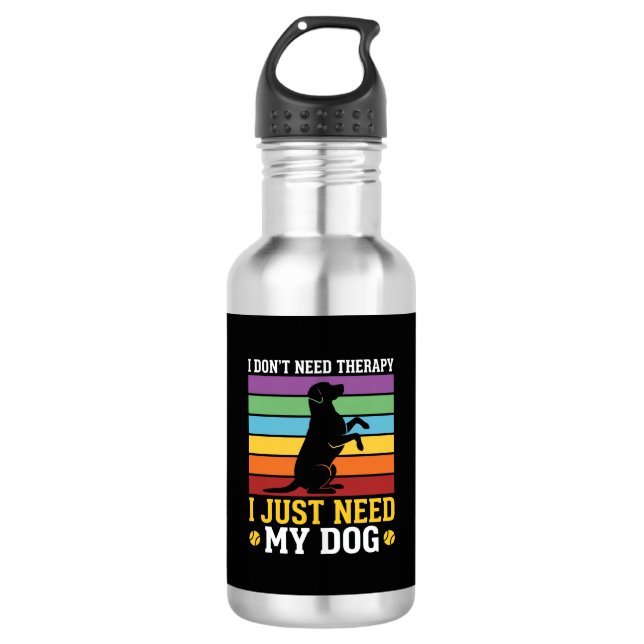 I Just Need My Dog Therapy 532 Ml Water Bottle (Front)
