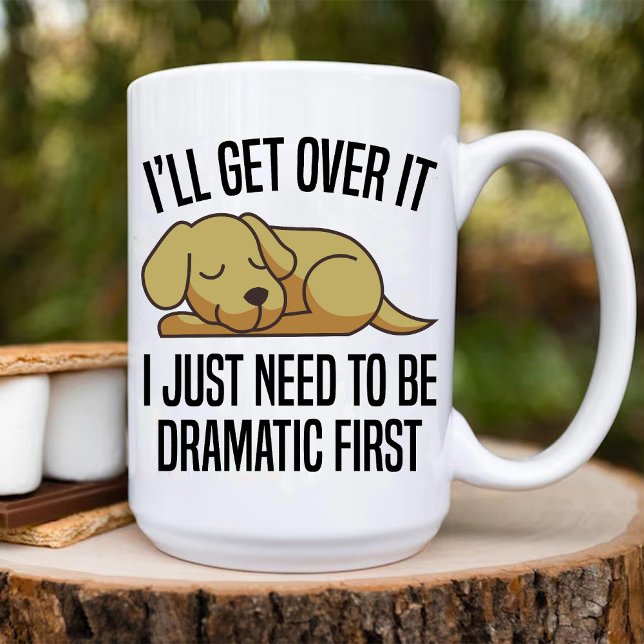 i just need to be dramatic First | funny dog lover Coffee Mug (i just need to be dramatic First | funny dog lover Coffee Mug)