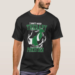 I Just Need To Go To Pakistan T-Shirt