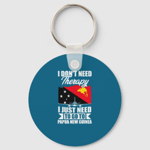 I Just Need To Go To Papua New Guinea _1 Keychain