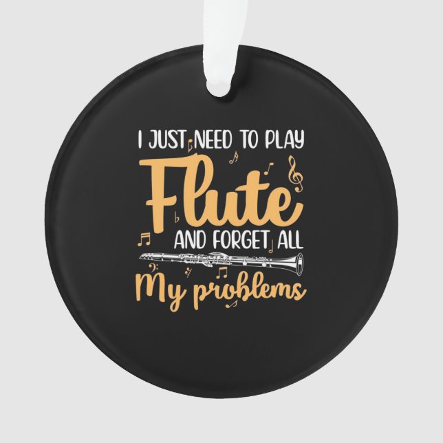 I Just Need To Play Flute Ornament (Front)