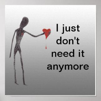 I just of need it anymore poster