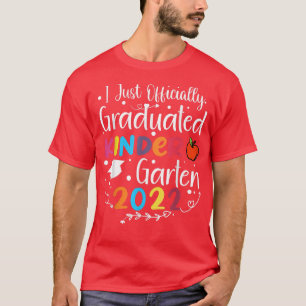 I Just Officially Graduated Kindergarten Graduatio T-Shirt