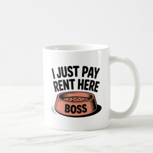 I Just Pay Rent Here   Pet Rule Humor Coffee Mug