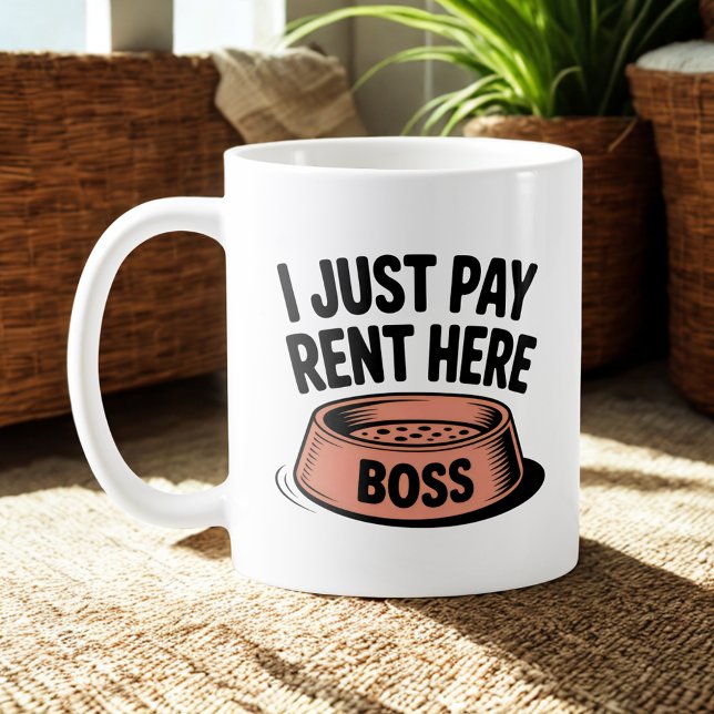 I Just Pay Rent Here | Pet Rule Humor Coffee Mug (Creator Uploaded)