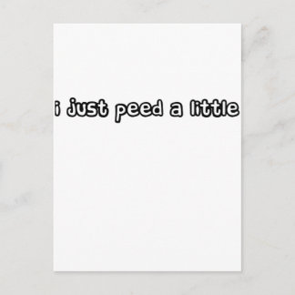 I just peed a little postcard