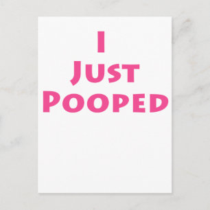 I Just Pooped Postcard