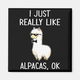I Just Really Like Alpacas, Ok_ Llama Alpaca  Magnet