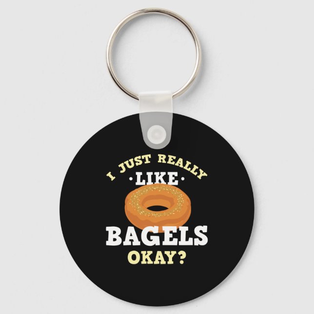 I Just Really Like Bagels Funny Quote Keychain (Front)