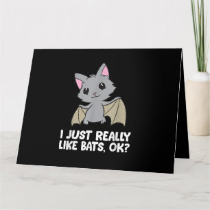 I Just Really Like Bats, Okay Funny Bat Lover Card