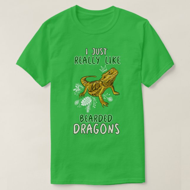I Just Really Like Bearded Dragons T-Shirt (Design Front)