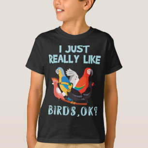 I Just Really Like Birds, Ok - Funny Toucan Macaw  T-Shirt