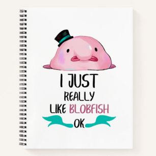 I Just Really Like Blobfish, Ok Journal