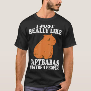 I Just Really Like Capybaras & Maybe 3 People Cap T-Shirt