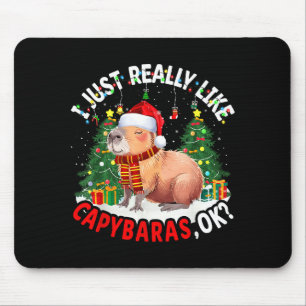 I Just Really Like Capybaras Ok Capybara Animal Ch Mouse Pad