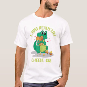 I Just Really Like Cheese OK T-Shirt