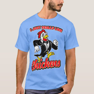 I Just Really Like Chickens T-Shirt