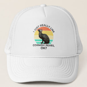 I Just Really Like Cornish Rexes, OK? Trucker Hat