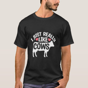 I Just Really Like Cows Cute Cow  Animal T-Shirt