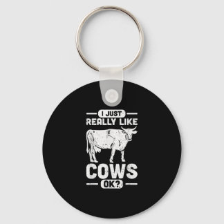 I Just Really Like Cows Ok - Cow Gift Keychain