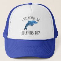 I Just Really Like Dolphins, OK?