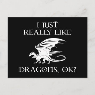 I Just Really Like Dragons, OK? Postcard