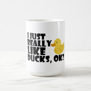 I Just Really Like Ducks, Ok? Coffee Mug