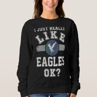 I Just Really Like Eagles Ok Eagle Men Athletic S Sweatshirt