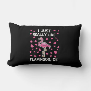 I Just Really Like Flamingos, Ok Flamingo Lover Lumbar Pillow