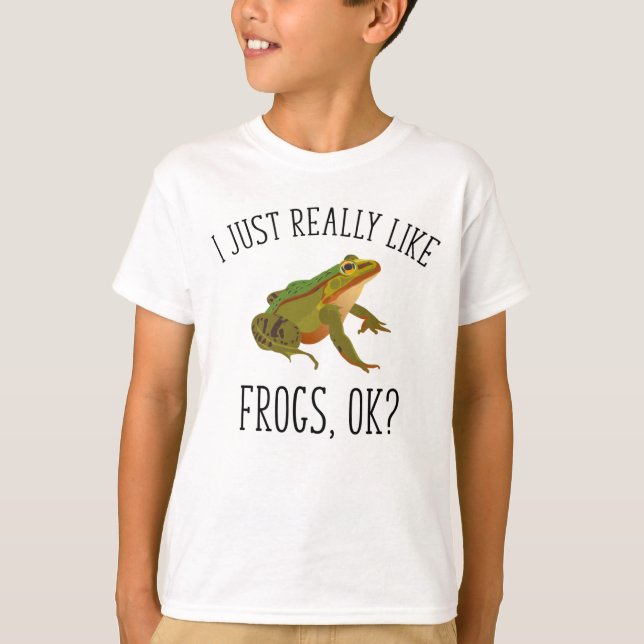 I Just Really Like Frogs, Ok? Funny Frog Lover T-Shirt (Front)